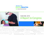 Action for Dental Health Year One Report to Congress