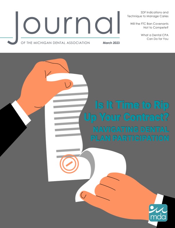 Cover of the Journal of the Michigan Dental Association with a minimalist digital drawing of two hands ripping up a piece of paper with lines representing text and an orange stamp on it. Next to it there is text that says Is It Time to Rip Up Your Contract? Navigating dental plan participation.