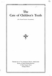 The Care of Children's Teeth (for Parent-Teacher Associations) (1934) by American Dental Association. Bureau of Public Relations