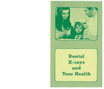 Dental X-Rays and Your Health (1972)