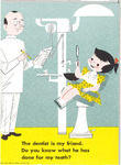 The Dentist is My Friend. Do You Know What He Has Done for My Teeth? (1956)