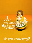 I clean my teeth right after eating. (1978)