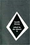Tooth Decay: What to do about it (1958)