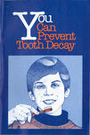 You Can Prevent Tooth Decay (1977) by American Dental Association