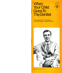 When Your Child Goes To The Dentist: A Message From Fred Rogers (of Mister Rogers' Neighborhood) (1977) by American Dental Association and Family Communications, Inc.